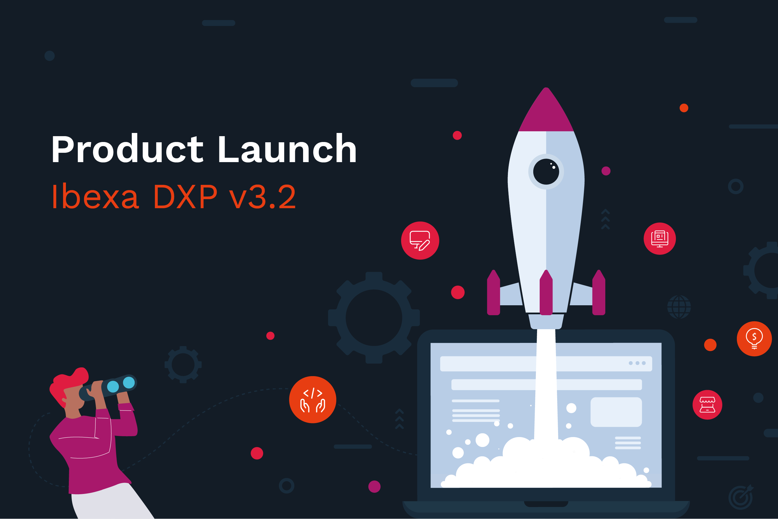 Product Launch: Introducing Ibexa DXP 3.2
